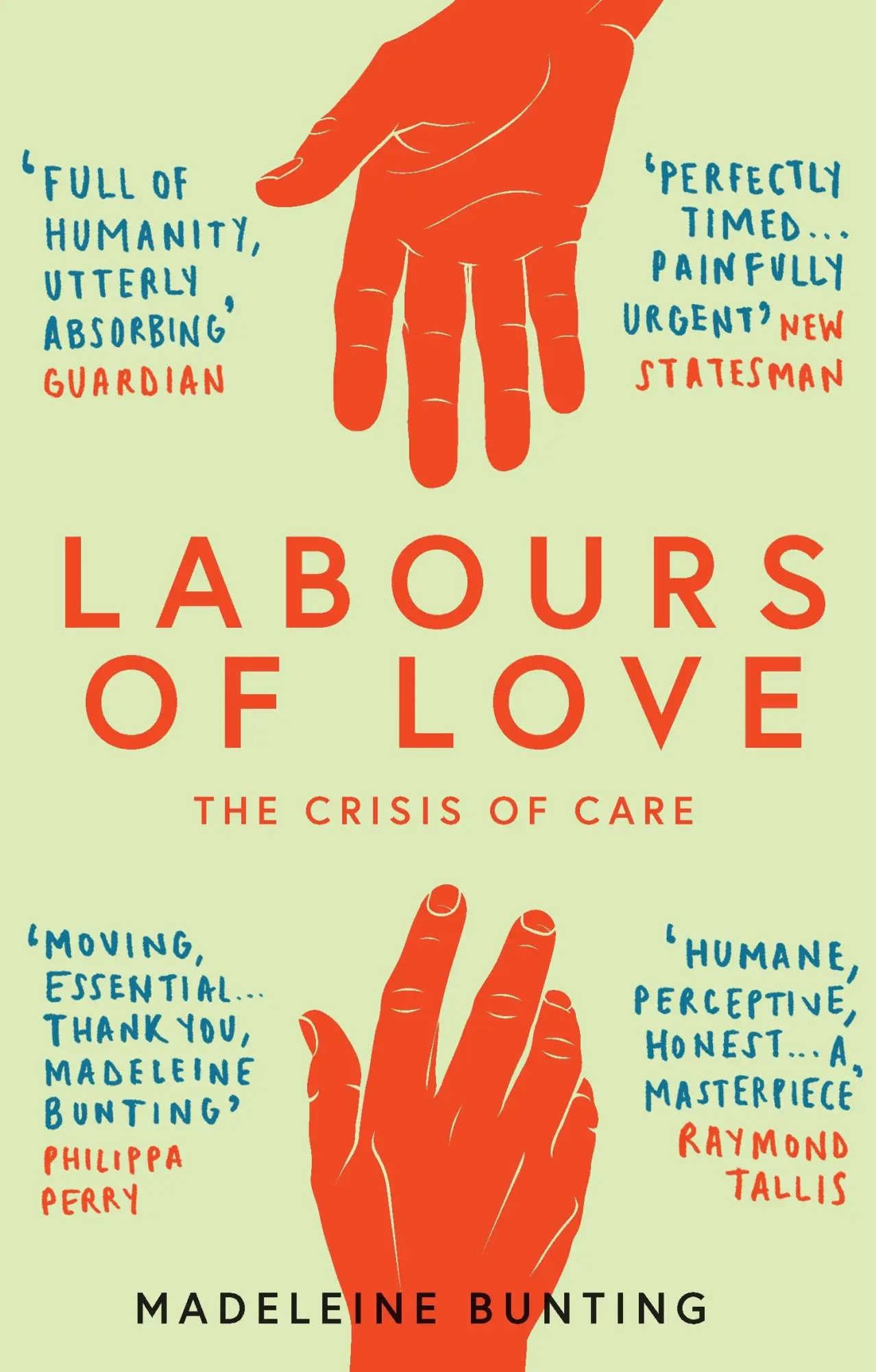 Cover: 9781783783816 | Labours of Love | The Crisis of Care | Madeleine Bunting | Taschenbuch