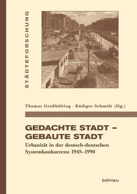 Cover: 9783412223816 | Gedachte Stadt - Gebaute Stadt | Thomas Großbölting | Buch | 345 S.
