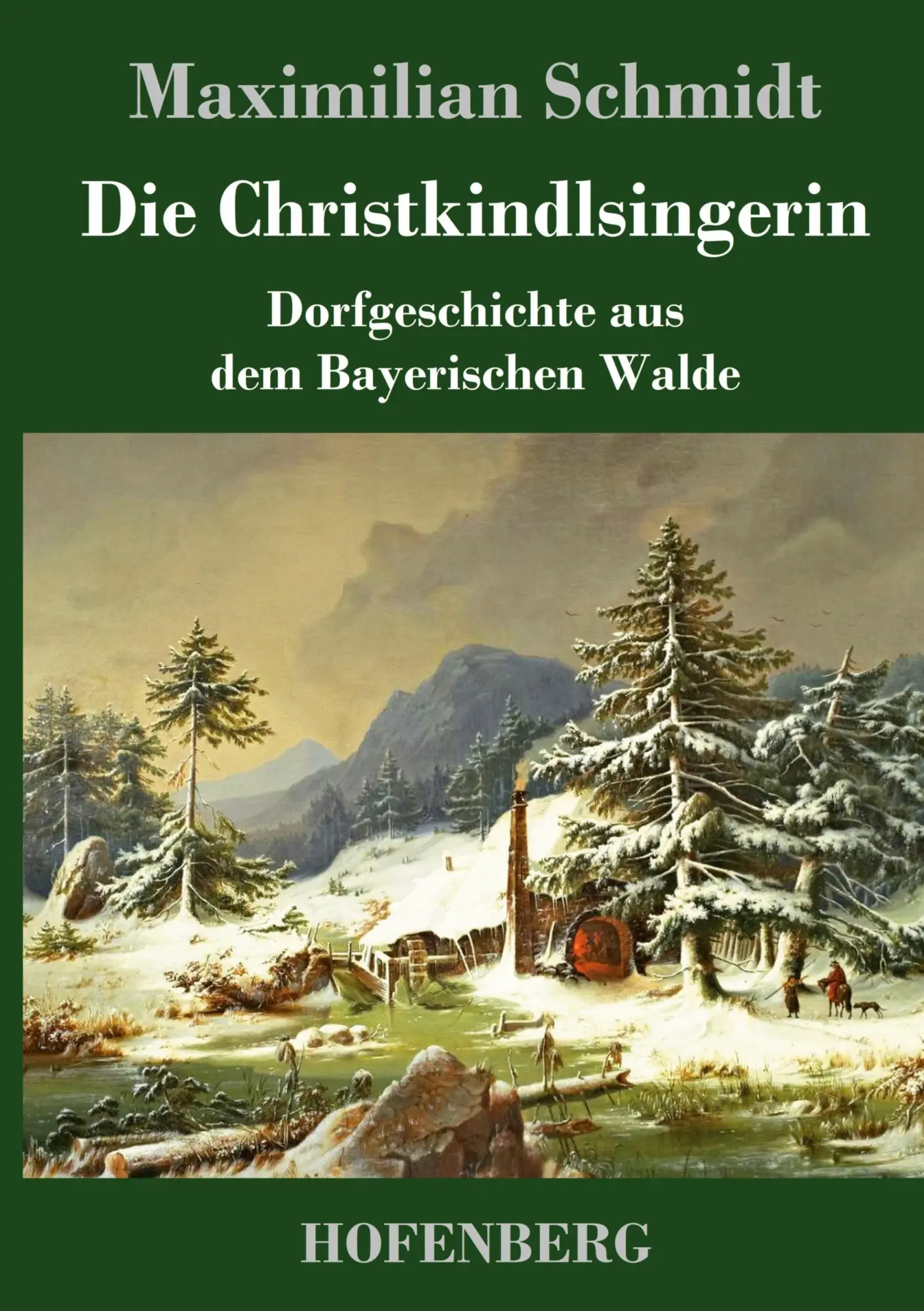 Cover: 9783743743816 | Die Christkindlsingerin | Dorfgeschichte aus dem Bayerischen Walde