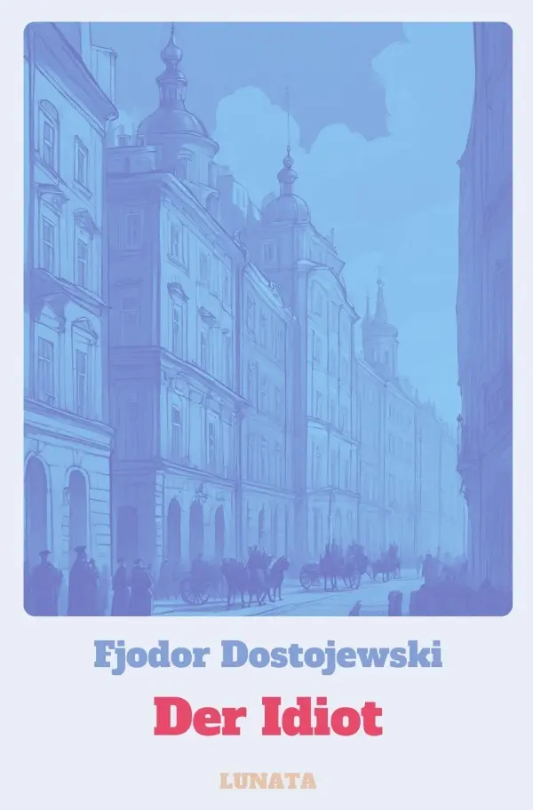 Cover: 9783758453816 | Der Idiot | DE | Fjodor M. Dostojewskij | Taschenbuch | 736 S. | 2023