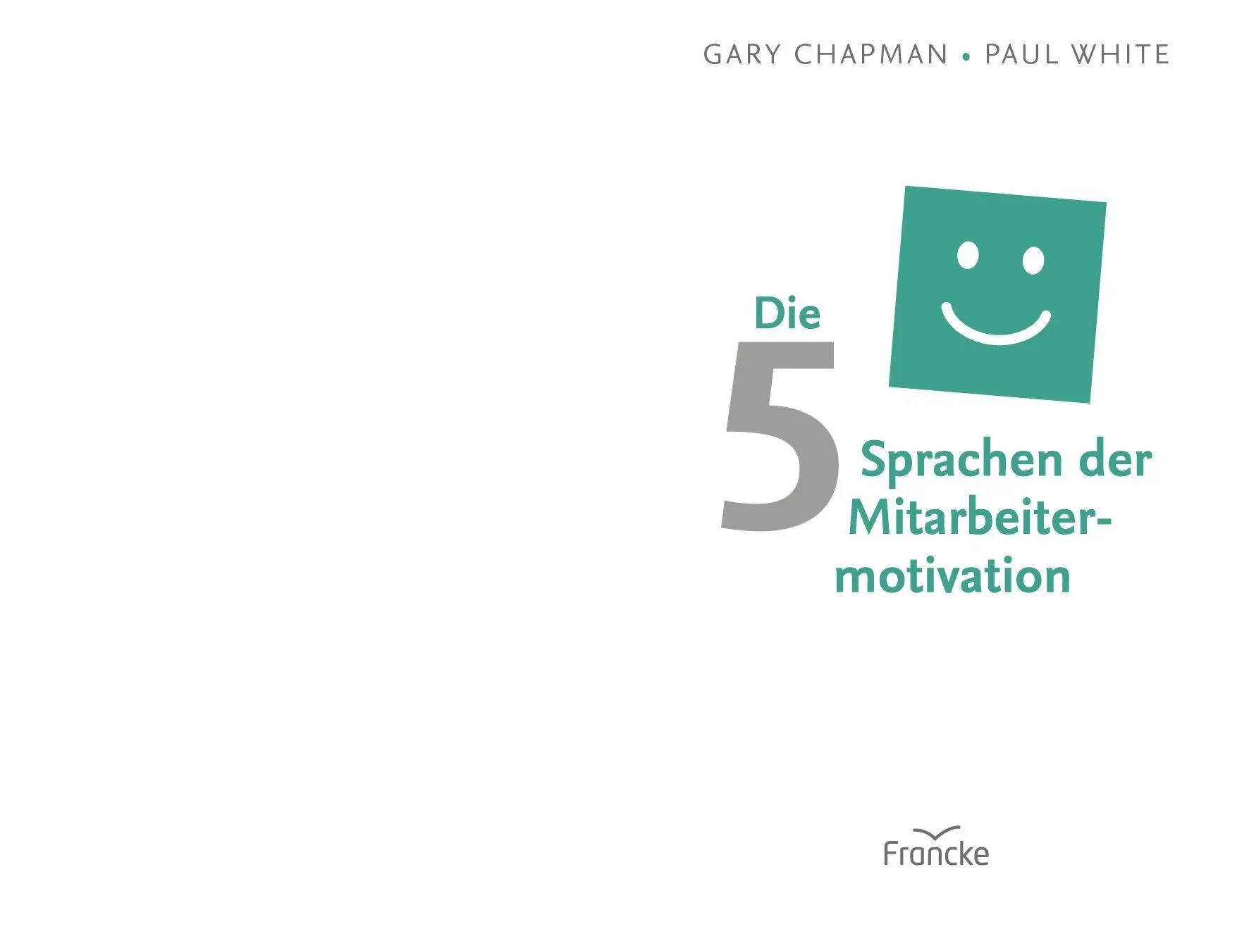 Bild: 9783868273816 | Die fünf Sprachen der Mitarbeitermotivation | Gary Chapman (u. a.)