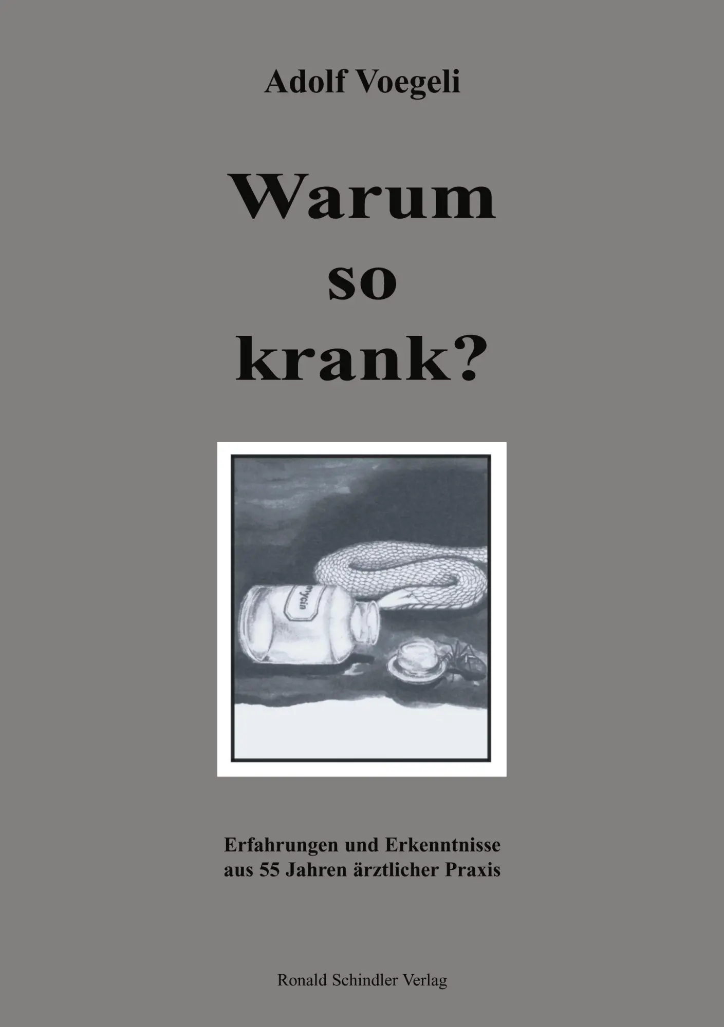 Cover: 9783980283816 | Warum so krank ? | Adolf Voegeli | Taschenbuch | 260 S. | Deutsch