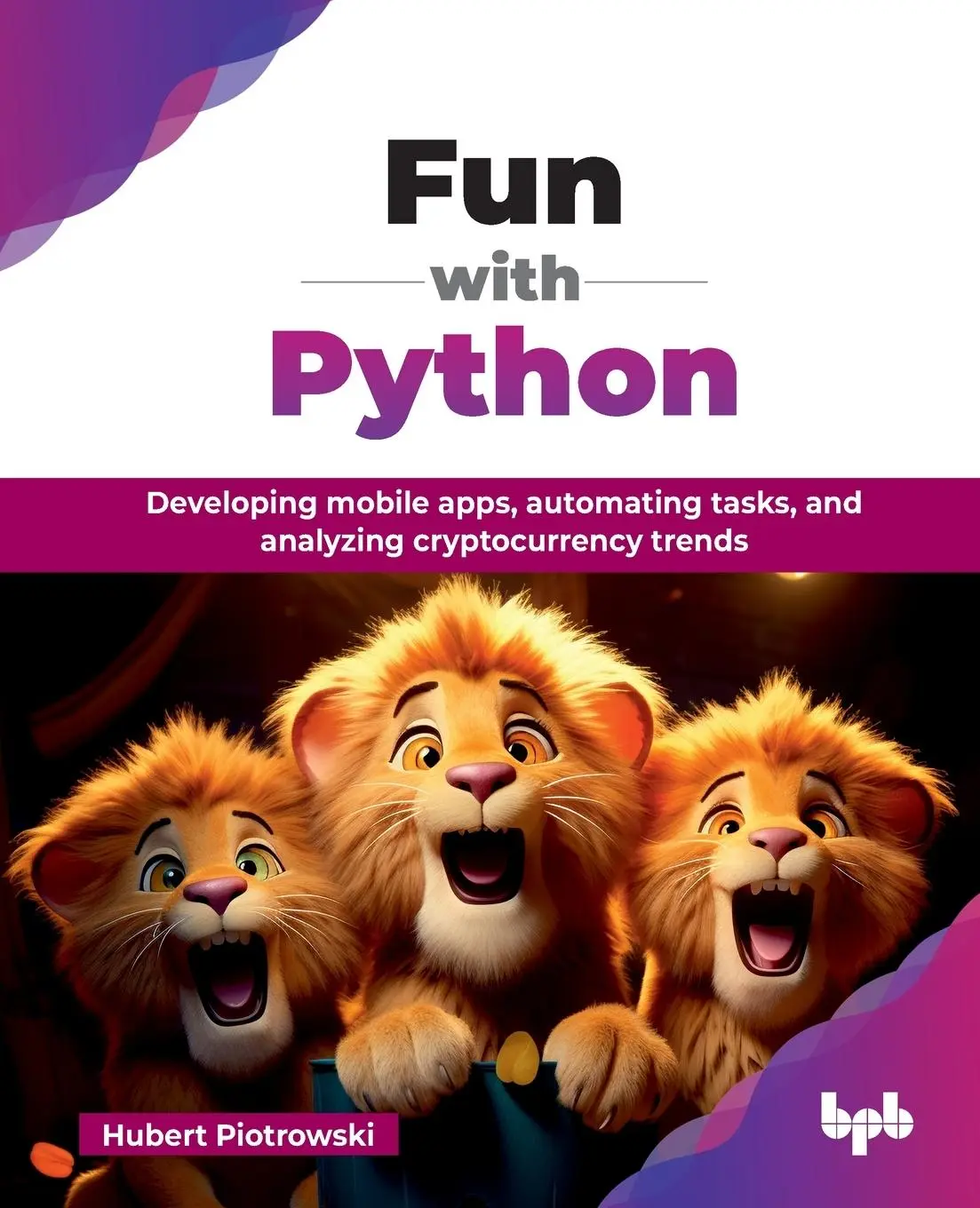 Cover: 9789365893816 | Fun with Python | Hubert Piotrowski | Taschenbuch | Englisch | 2025