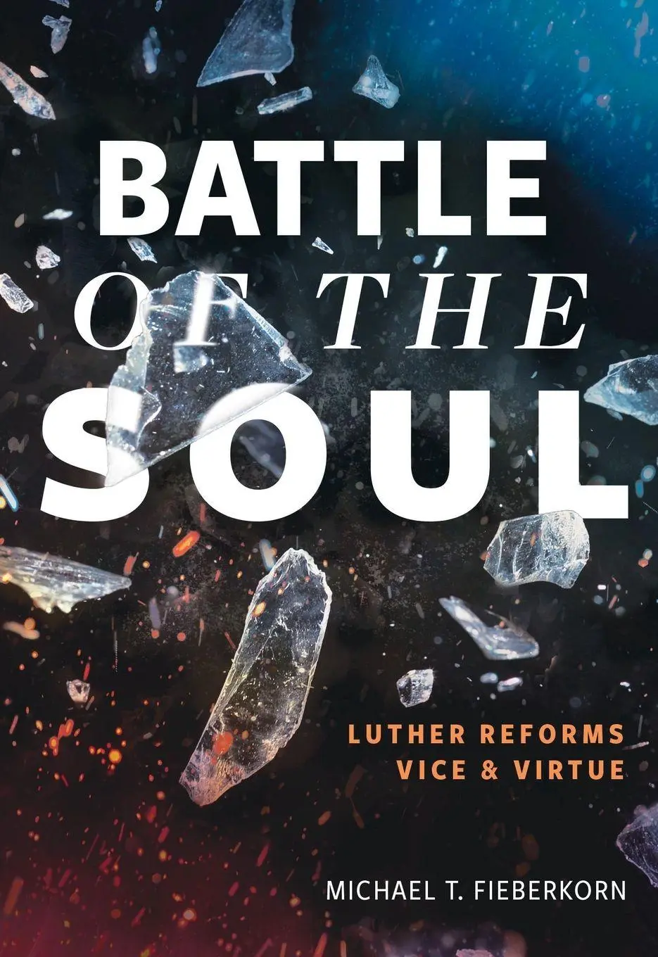 Cover: 9780758673916 | Battle of the Soul | Luther Reforms Vice and Virtue | Fieberkorn
