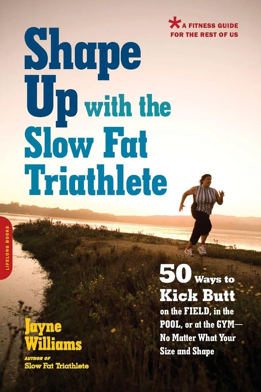 Cover: 9781569243916 | Shape Up with the Slow Fat Triathlete | Jayne Williams | Taschenbuch