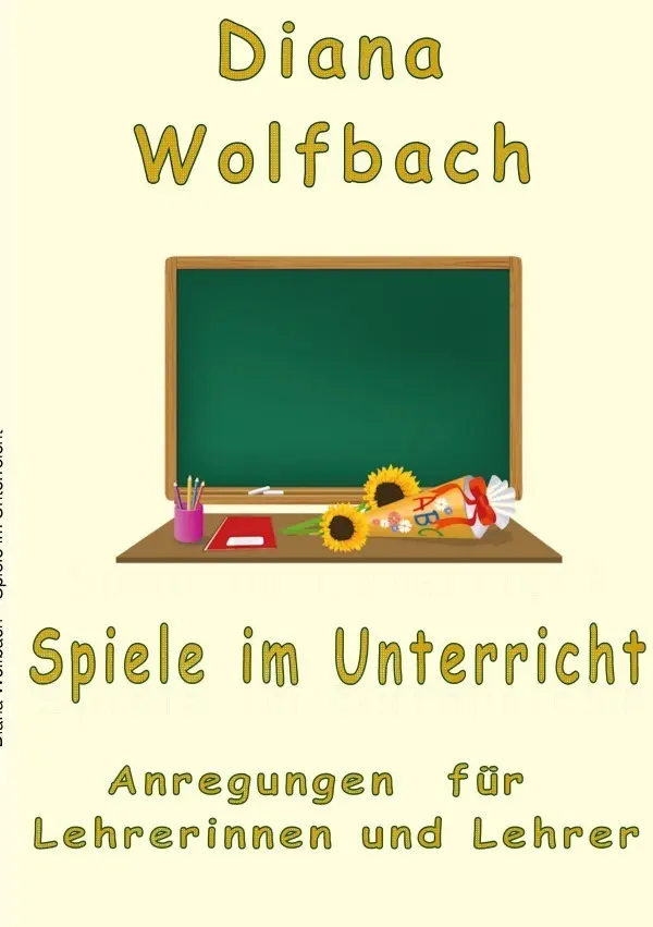 Cover: 9783756533916 | Spiele im Unterricht | Anregungen für Lehrerinnen und Lehrer. DE