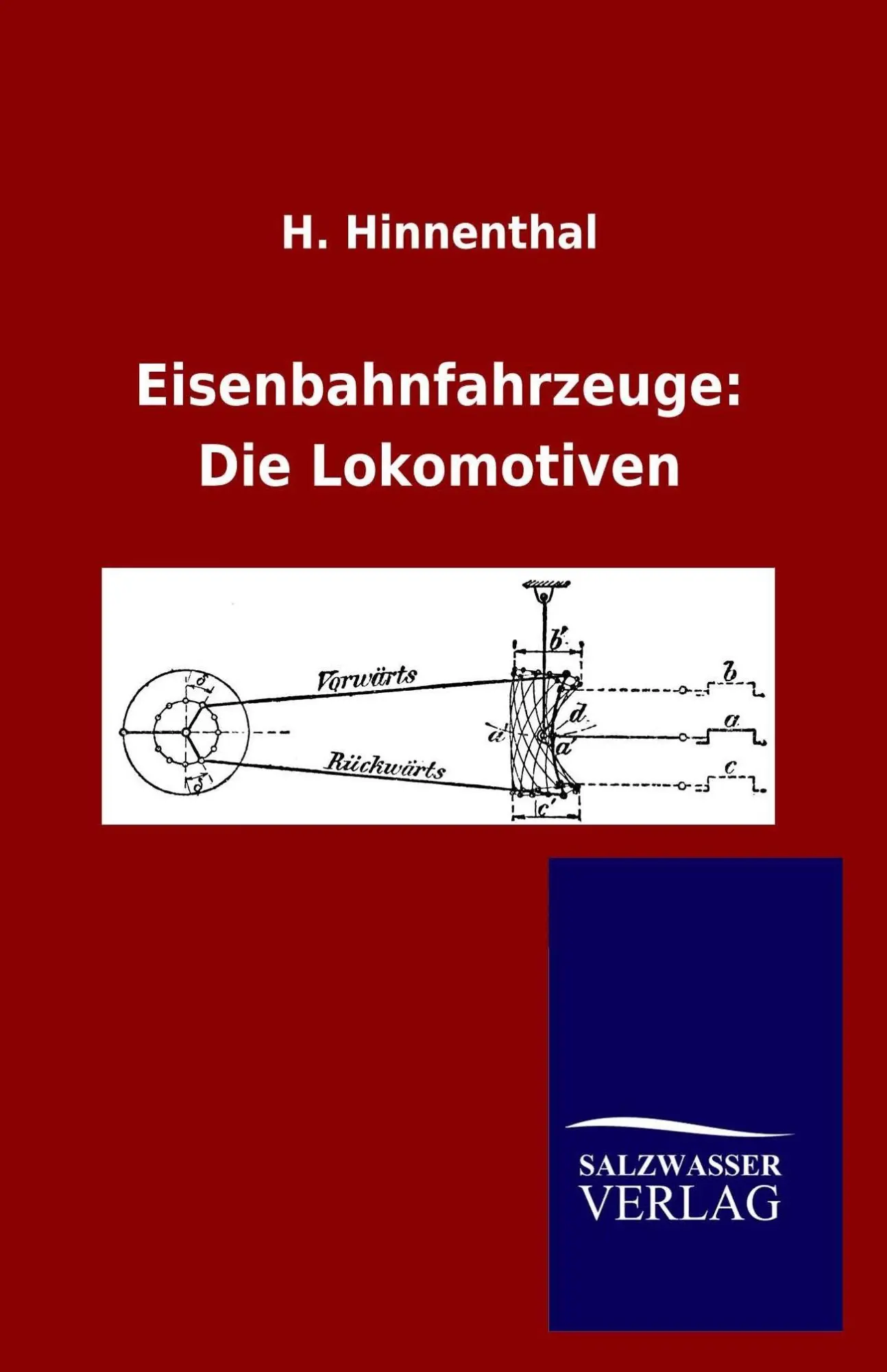 Cover: 9783846003916 | Eisenbahnfahrzeuge: Die Lokomotiven | H. Hinnenthal | Taschenbuch