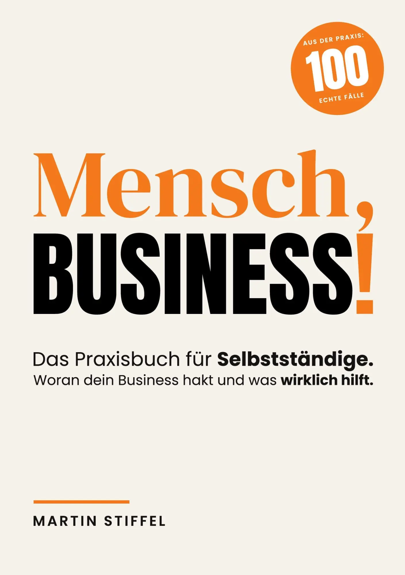 Cover: 9783982943916 | Mensch, Business! | Martin Stiffel | Taschenbuch | Deutsch | 2026