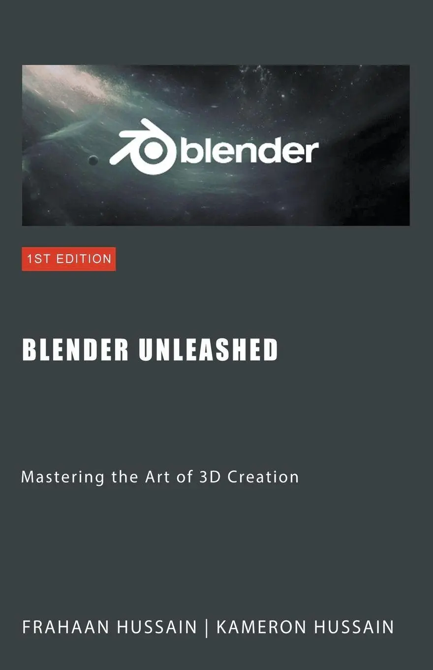 Cover: 9798215623916 | Blender Unleashed | Mastering the Art of 3D Creation | Hussain (u. a.)