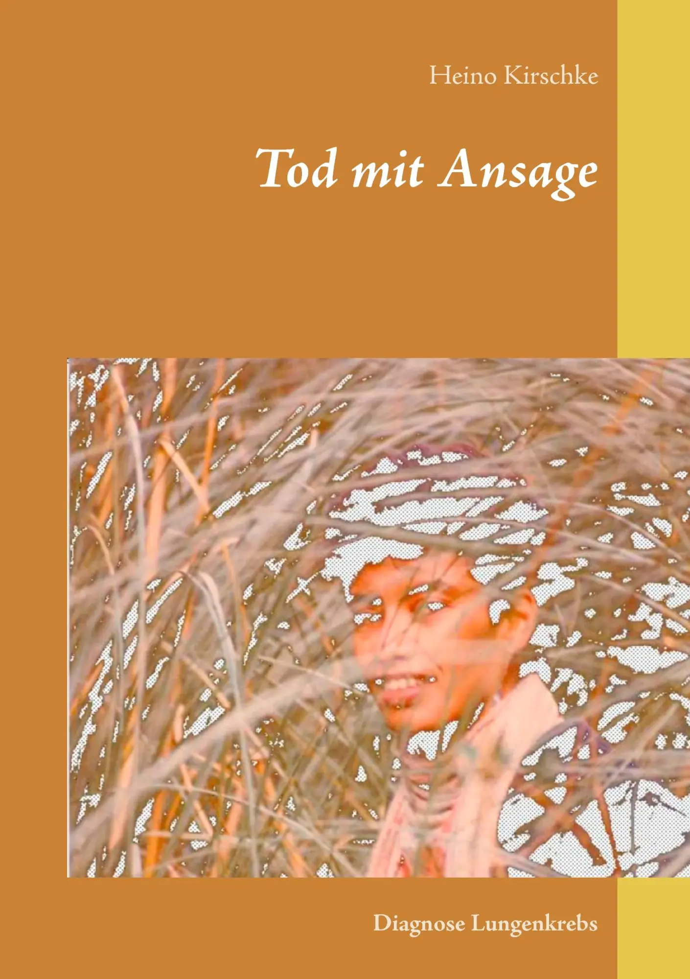 Cover: 9780011524016 | Tod mit Ansage | Diagnose Lungenkrebs | Heino Kirschke | Taschenbuch