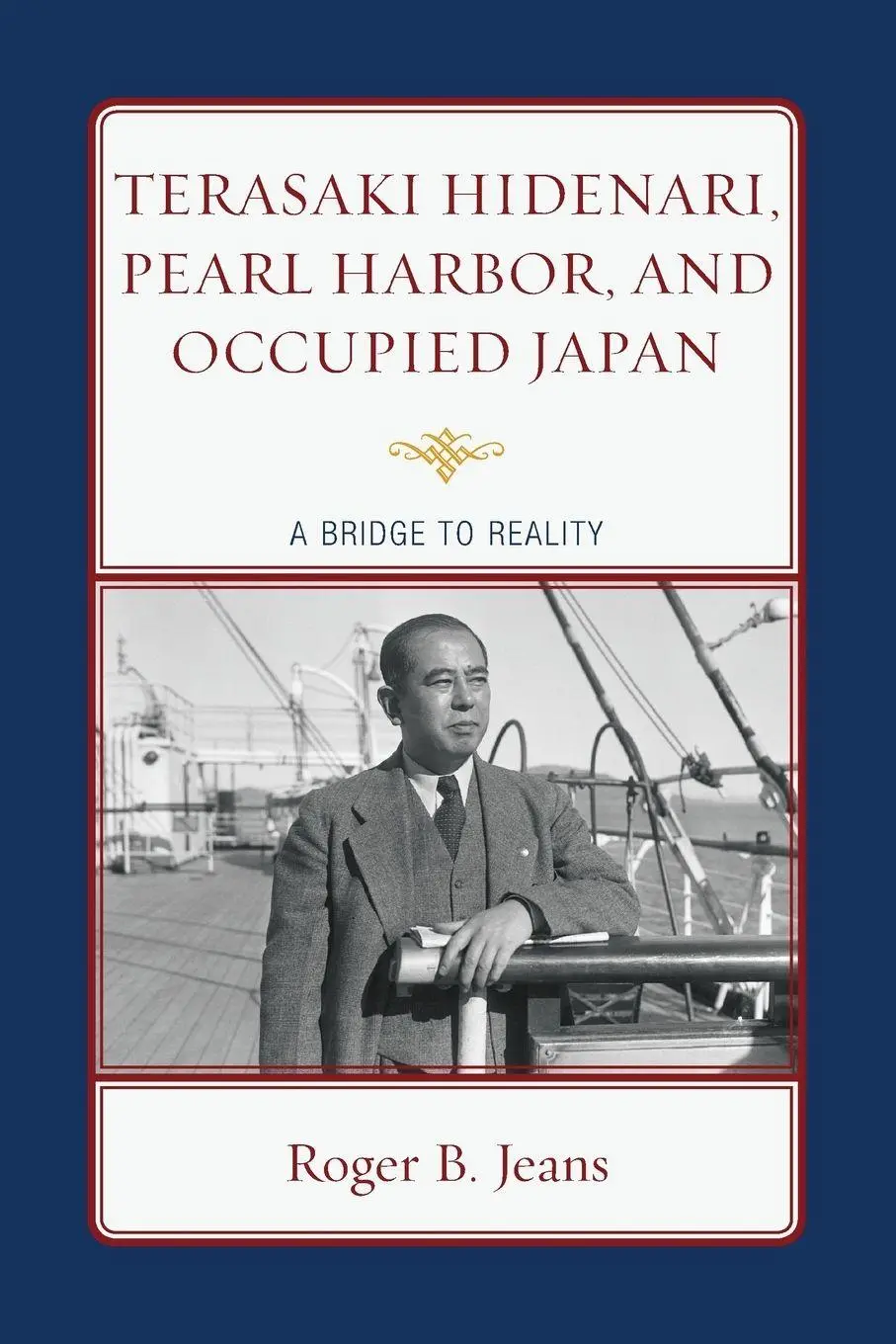 Cover: 9780739134016 | Terasaki Hidenari, Pearl Harbor, and Occupied Japan | Roger B. Jeans
