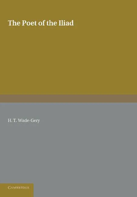 Cover: 9781107624016 | The Poet of the Iliad | H. T. Wade-Gery | Taschenbuch | Englisch