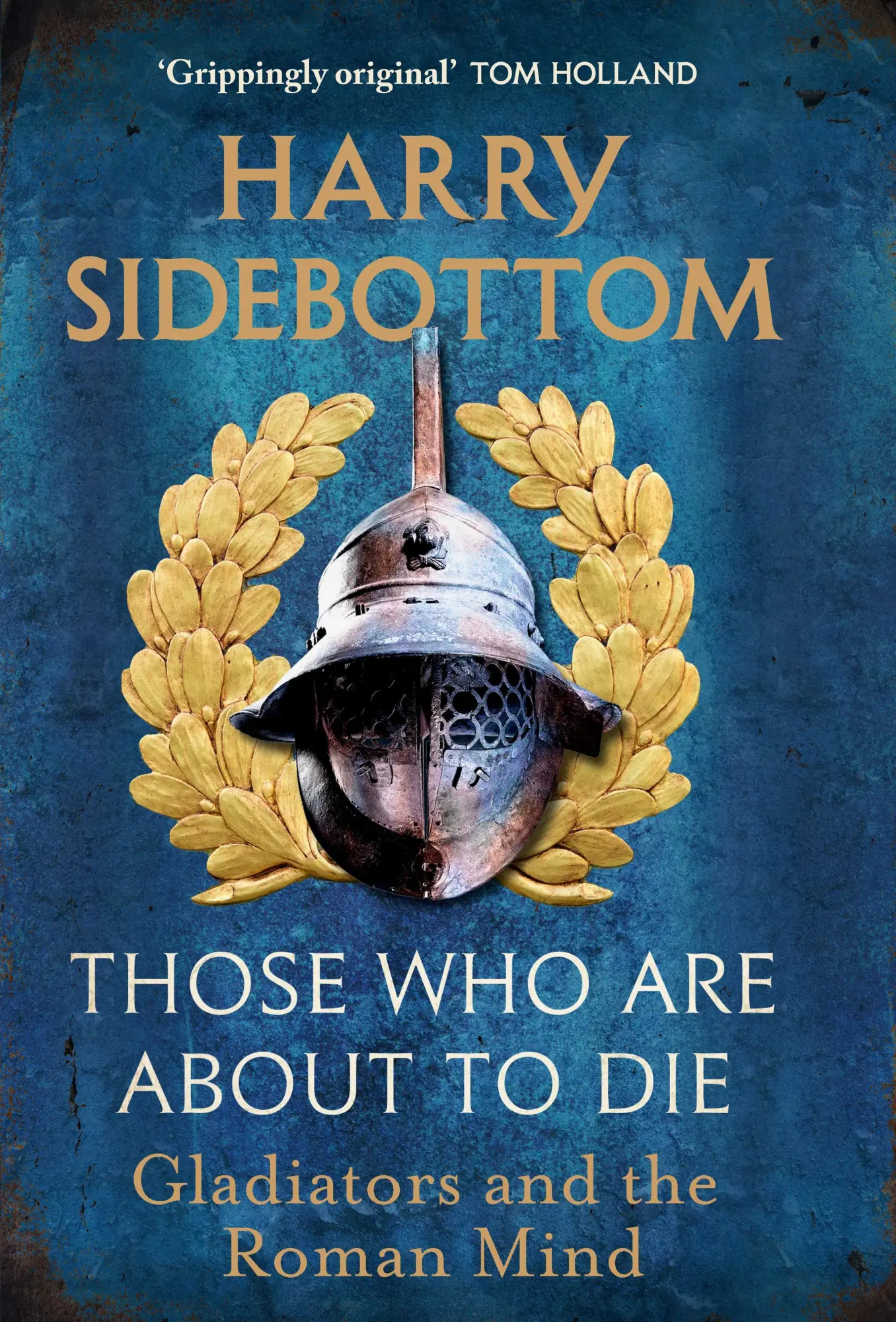 Cover: 9781529154016 | Those Who Are About To Die | Gladiators and the Roman Mind | Buch