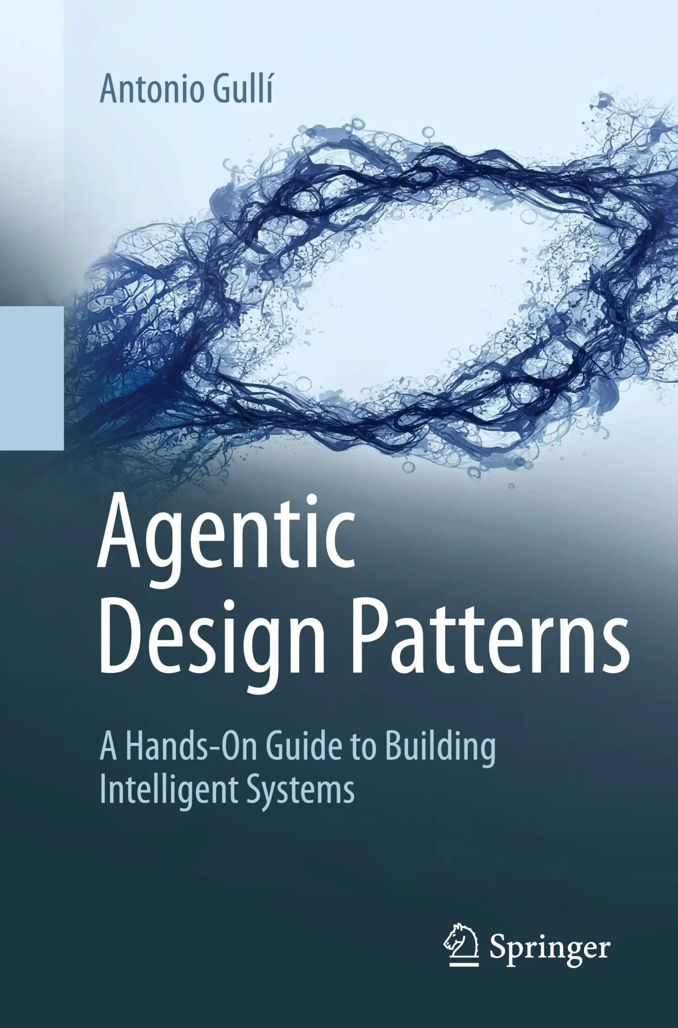 Cover: 9783032014016 | Agentic Design Patterns | Antonio Gullí | Taschenbuch | xlv | Englisch
