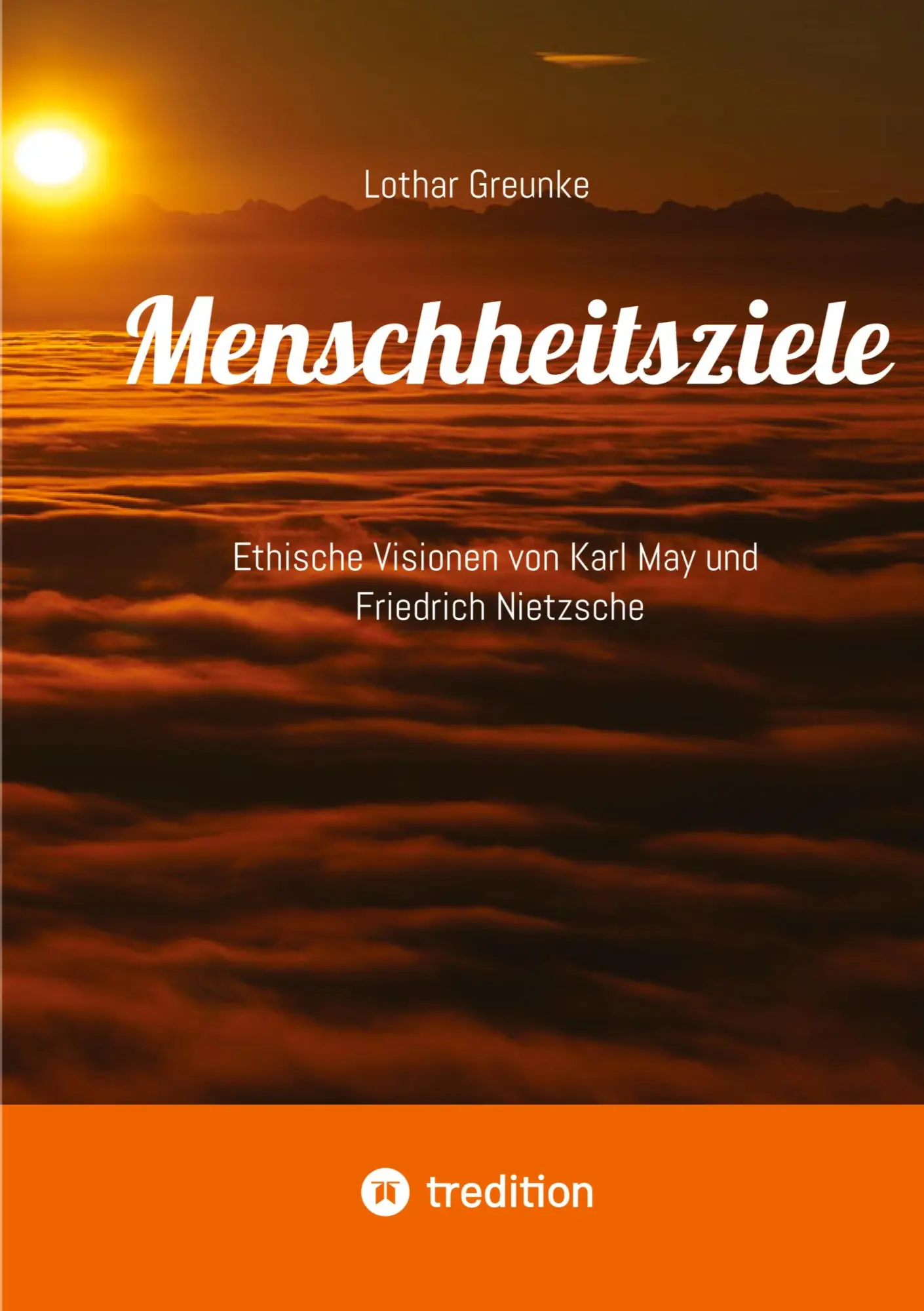 Cover: 9783384704016 | Menschheitsziele | Lothar Greunke | Taschenbuch | 352 S. | Deutsch