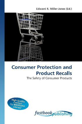 Consumer Protection and Product Recalls | The Safety of Consumer Products | Edward R. Miller-Jones | Taschenbuch | Englisch | FastBook Publishing | EAN 9786130104016 - Miller-Jones, Edward R.