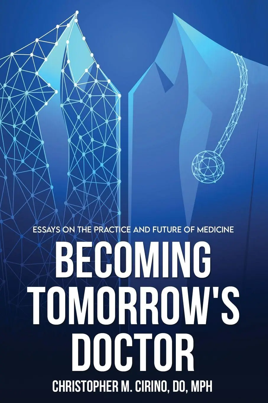 Cover: 9798986904016 | Becoming Tomorrow's Doctor | Christopher M. Cirino | Taschenbuch