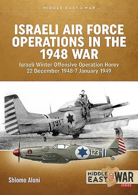 Cover: 9781910294116 | Israeli Air Force Operations in the 1948 War | Shlomo Aloni | Buch