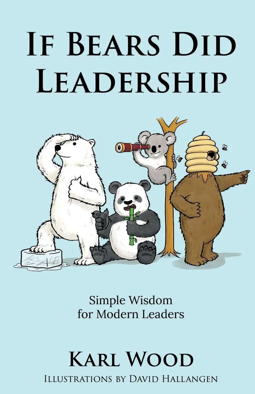 Cover: 9781917534116 | If Bears Did Leadership | Simple Wisdom for Modern Leaders | Karl Wood