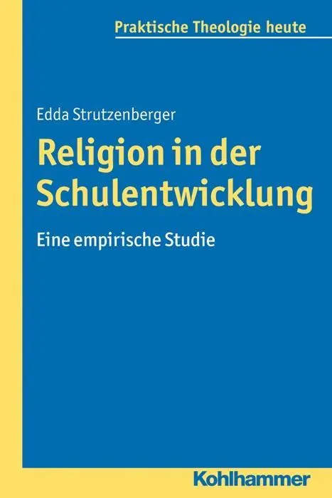 Cover: 9783170234116 | Religion in der Schulentwicklung | Edda Strutzenberger-Reiter | Buch