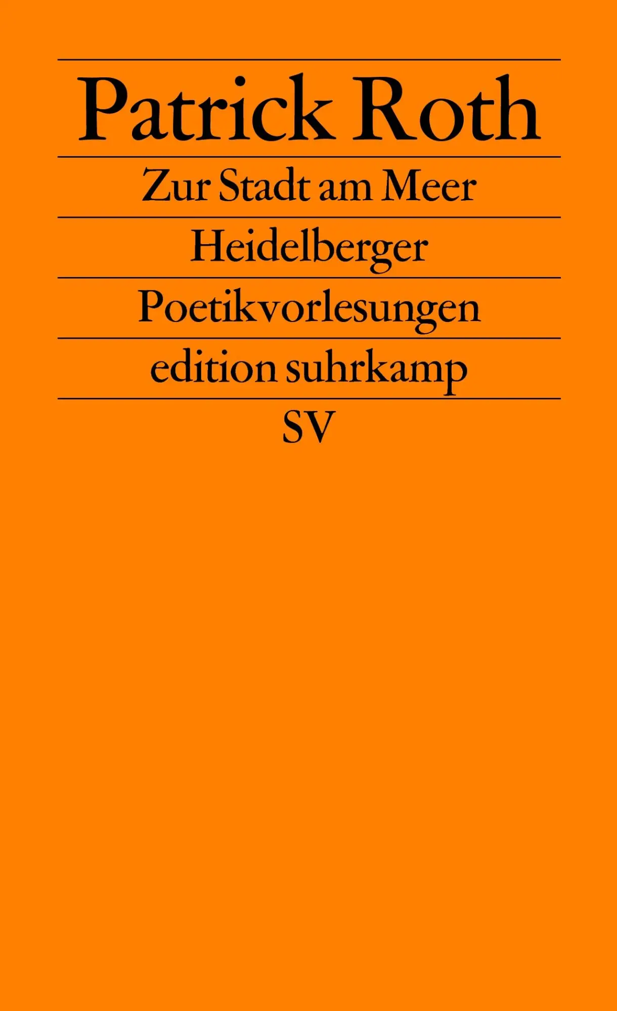 Cover: 9783518124116 | Zur Stadt am Meer | Heidelberger Poetikvorlesungen | Patrick Roth