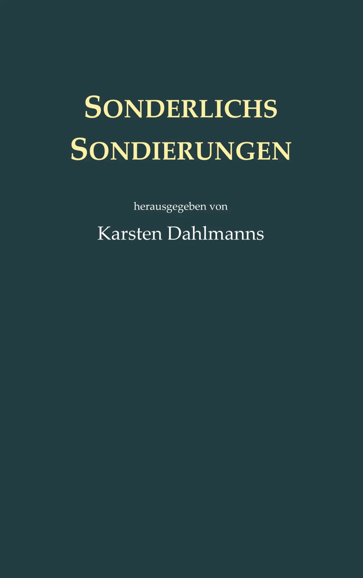 Cover: 9783746064116 | Sonderlichs Sondierungen | herausgegeben von Karsten Dahlmanns | Buch