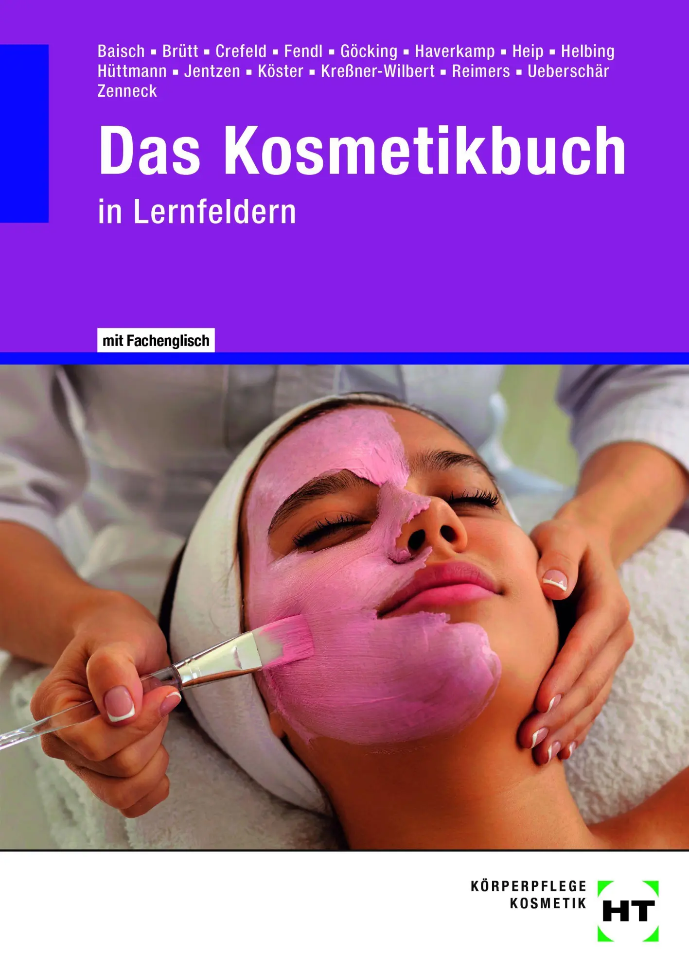 Cover: 9783758564116 | Das Kosmetikbuch in Lernfeldern | mit Fachenglisch | Baisch (u. a.)