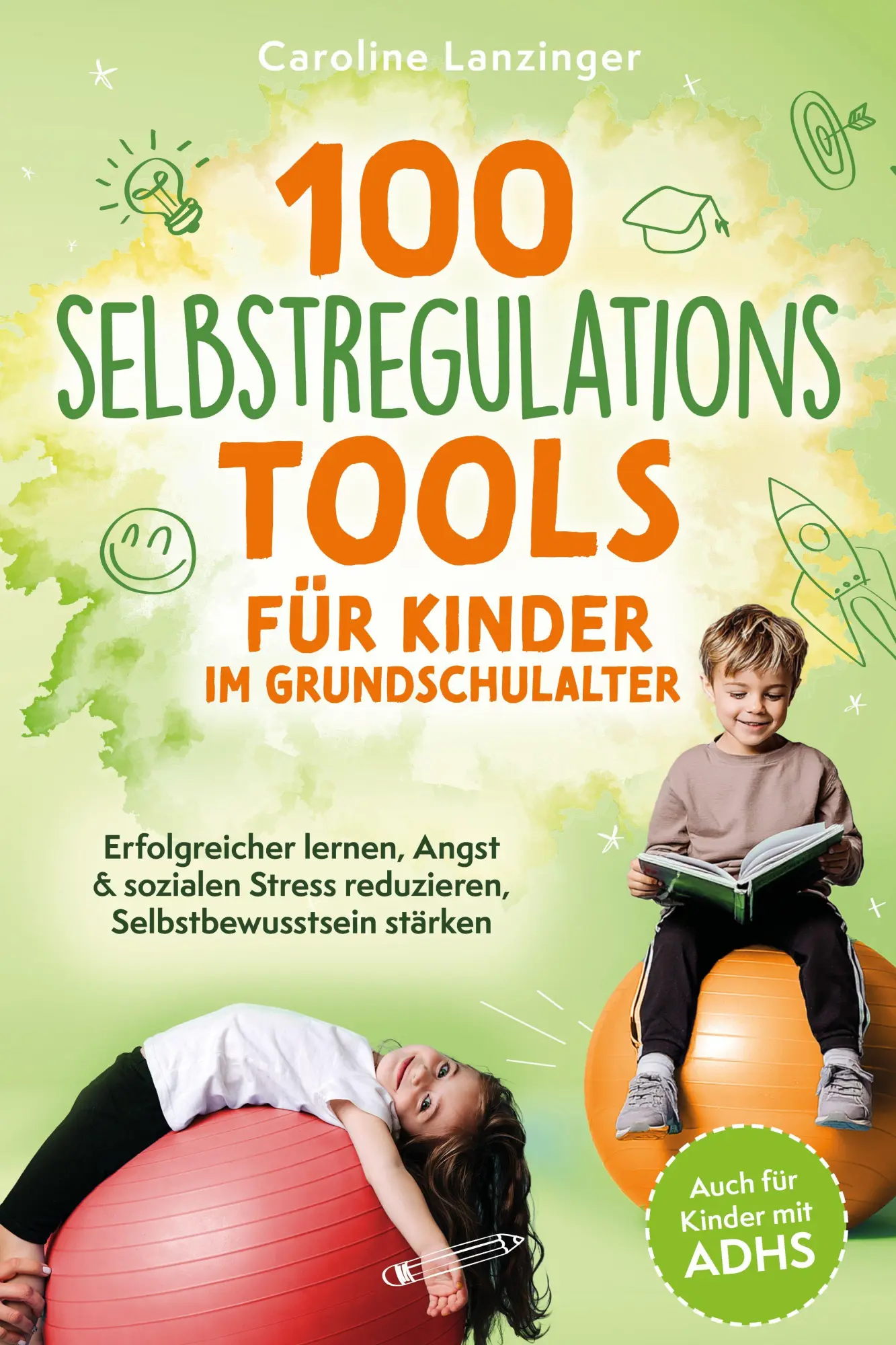 Bild: 9783911844116 | 100 Selbstregulations-Tools für Kinder im Grundschulalter...