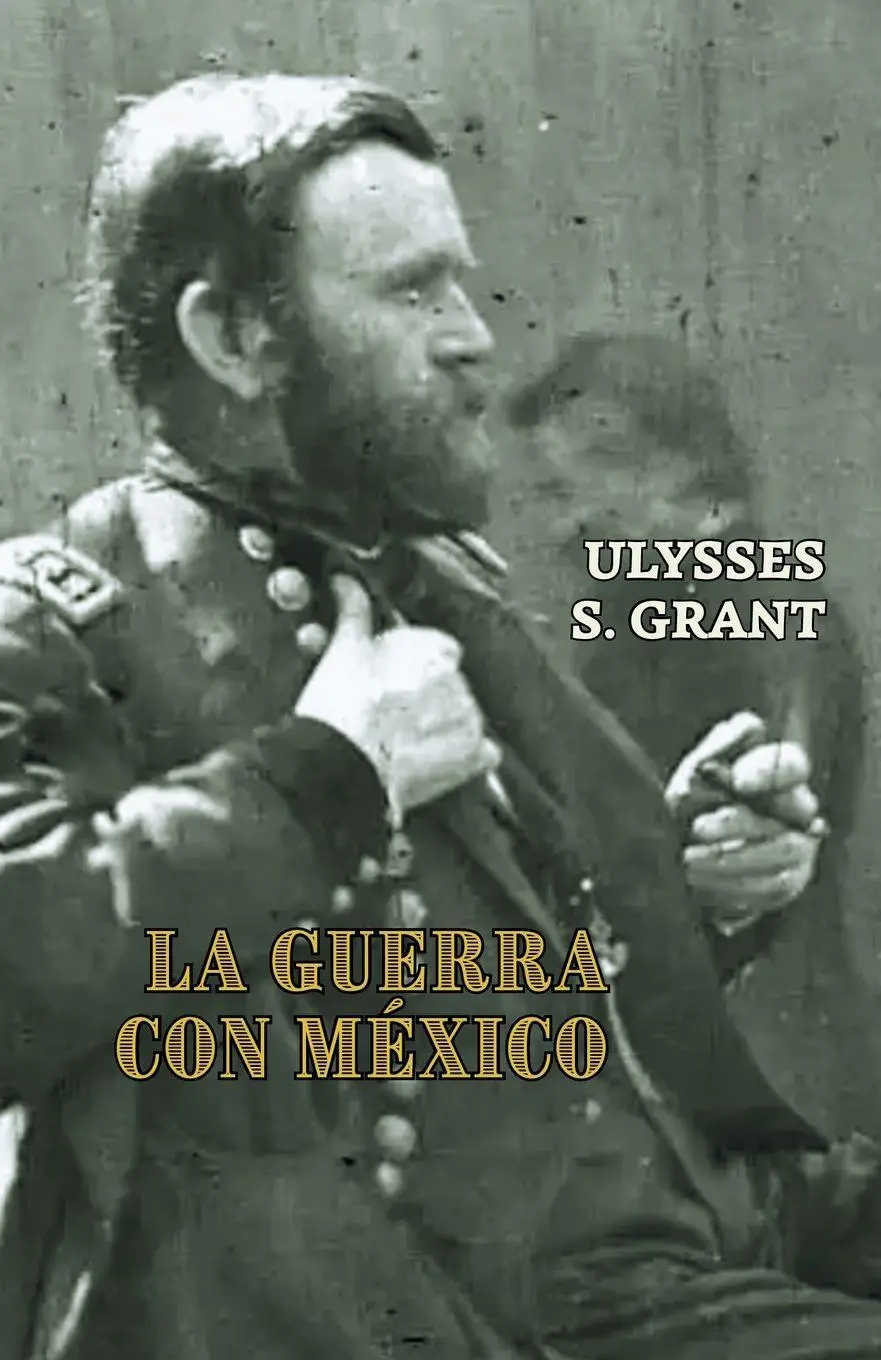 Cover: 9789709694116 | La guerra con México | Ulysses S. Grant | Taschenbuch | Spanisch