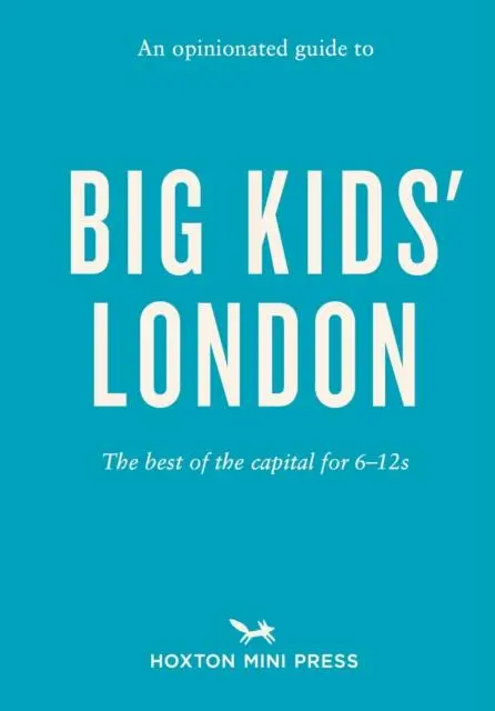 Cover: 9781914314216 | An Opinionated Guide to Big Kids' London | Emmy Watts | Taschenbuch