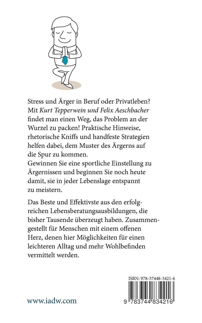 Rückseite: 9783744834216 | Nie mehr ärgern, bewusster leben | Kurt Tepperwein (u. a.) | Buch