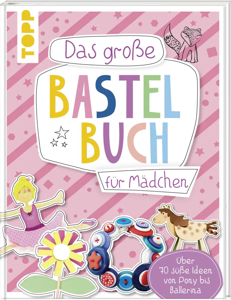 Cover: 9783772484216 | Das große Bastelbuch für Mädchen | frechverlag | Buch | 112 S. | 2019