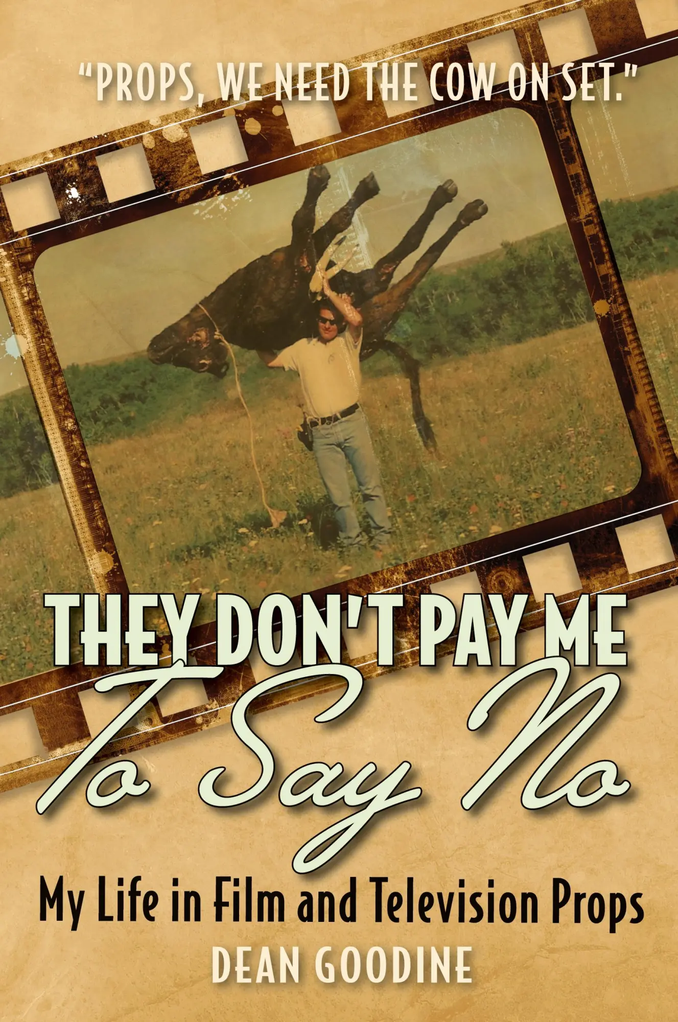 Cover: 9781039144316 | They Don't Pay Me To Say No | My Life in Film and Television Props
