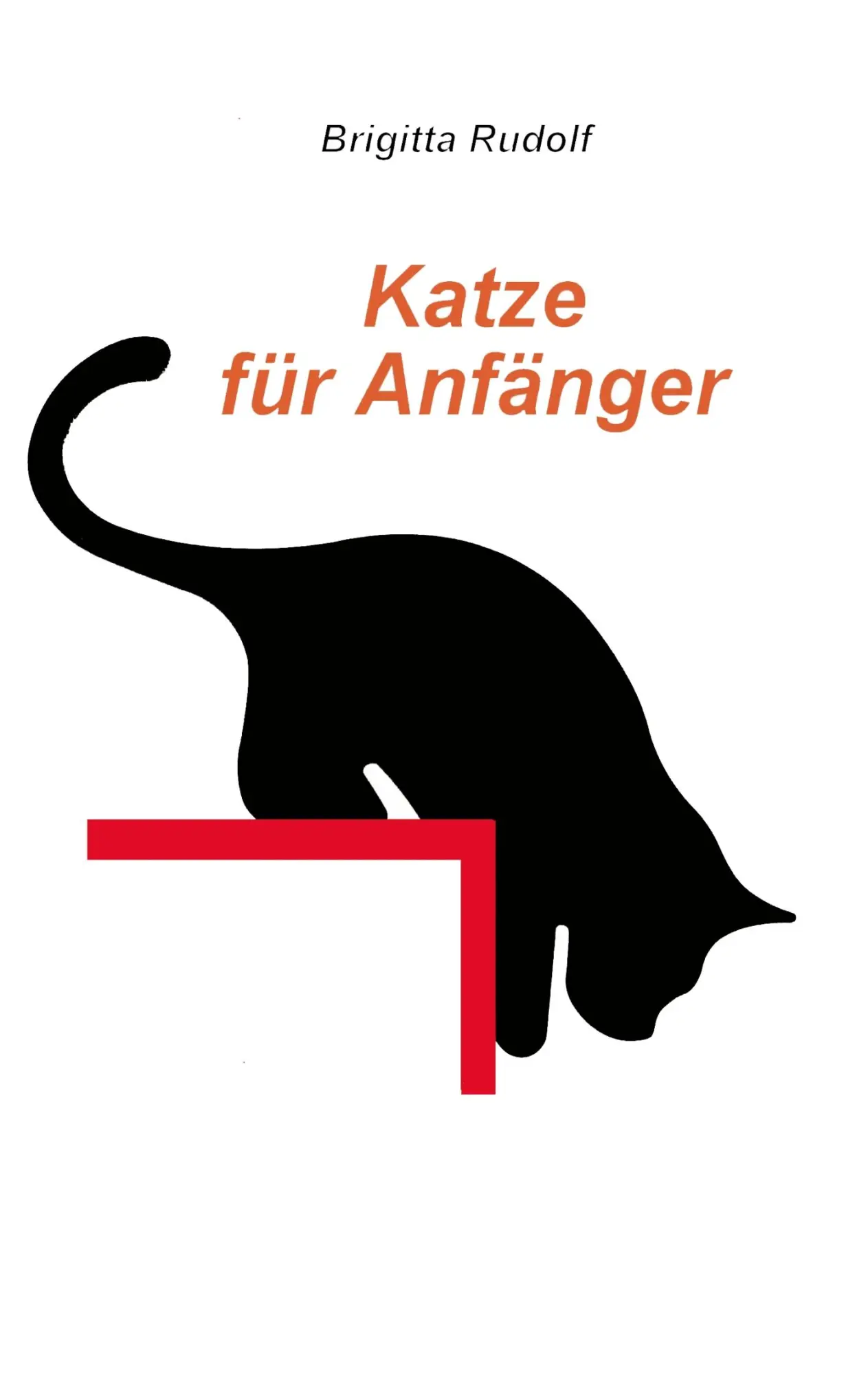 Cover: 9783735774316 | Katze für Anfänger | Brigitta Rudolf | Taschenbuch | 88 S. | Deutsch