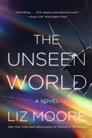 Cover: 9780393354416 | The Unseen World | Liz Moore | Taschenbuch | 464 S. | Englisch | 2017