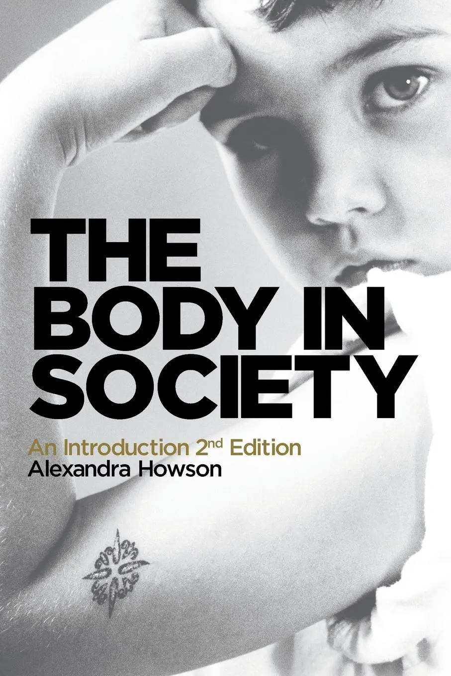 Cover: 9780745654416 | The Body in Society | An Introduction | Alexandra Howson | Taschenbuch