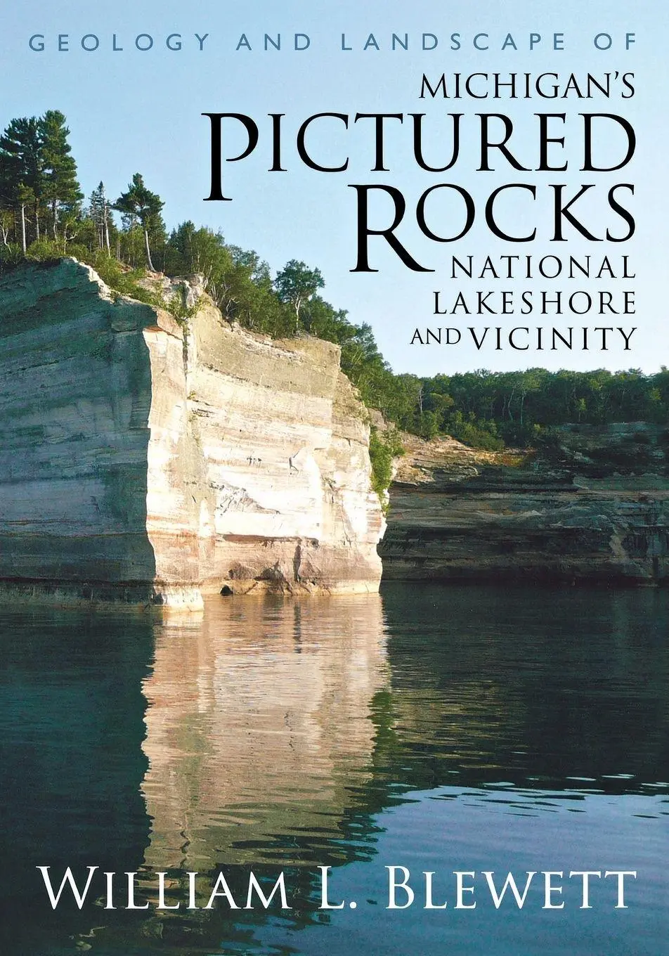 Cover: 9780814334416 | Geology and Landscape of Michigan's Pictured Rocks National...