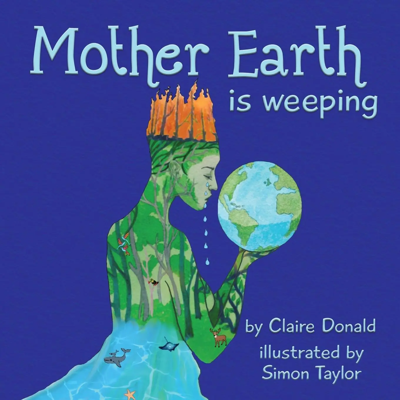 Cover: 9781838094416 | Mother Earth is Weeping | Claire Donald | Taschenbuch | Englisch Cover: 9781838094416 | Mother Earth is Weeping | Claire Donald | Taschenbuch | Englisch