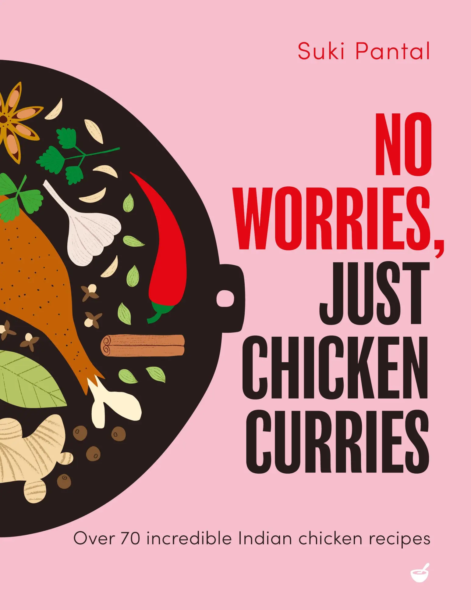 Cover: 9781848994416 | No Worries, Just Chicken Curries | Suki Pantal | Buch | Englisch
