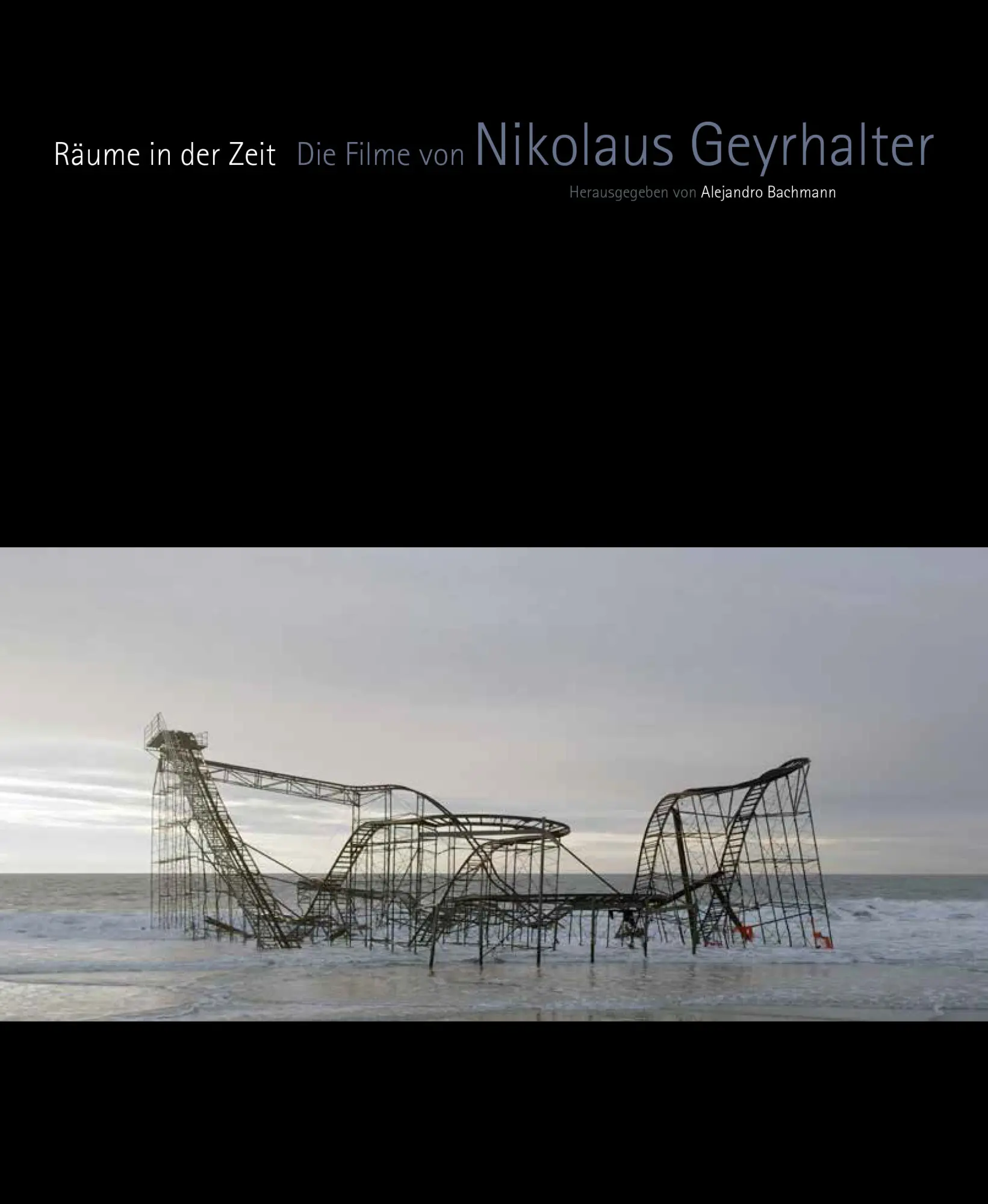 Cover: 9783854494416 | Räume in der Zeit | Die Filme von Nikolaus Geyrhalter | Geyrhalter