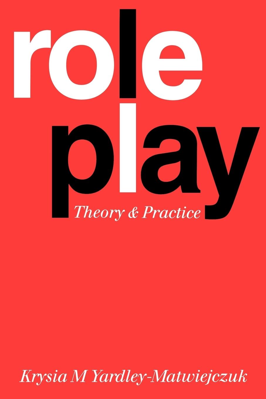 Role Play | Theory and Practice | Krysia M. Yardley-Matwiejczuk | Taschenbuch | Paperback | Englisch | 1997 | Sage Publications UK | EAN 9780803984516 - Yardley-Matwiejczuk, Krysia M.