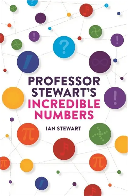 Cover: 9781781254516 | Professor Stewart's Incredible Numbers | Ian Stewart | Taschenbuch