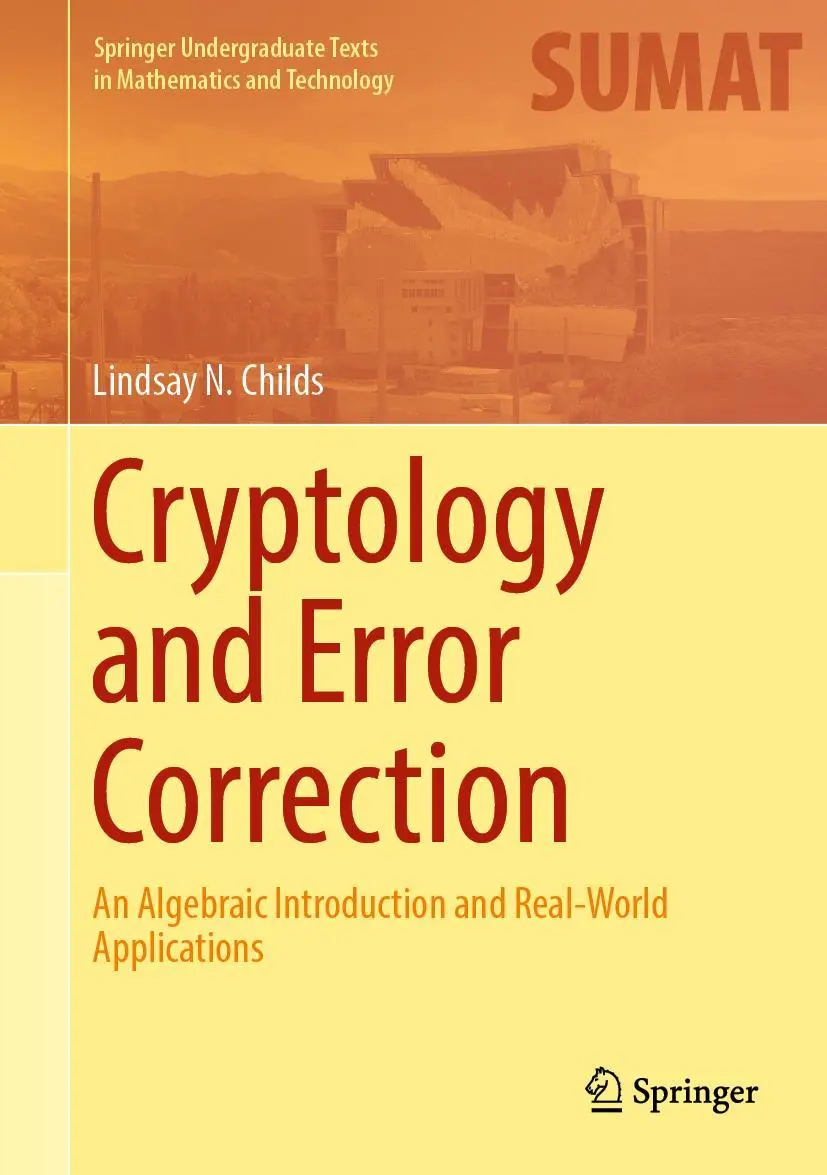 Cover: 9783030154516 | Cryptology and Error Correction | Lindsay N. Childs | Buch | xiv