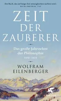 Cover: 9783608964516 | Zeit der Zauberer | Das große Jahrzehnt der Philosophie 1919 - 1929