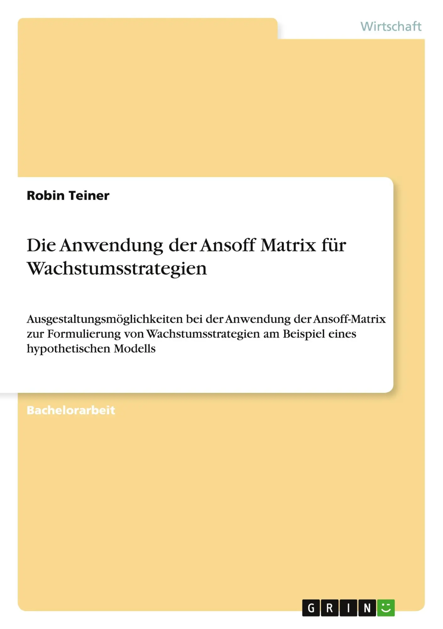 Cover: 9783656624516 | Die Anwendung der Ansoff Matrix für Wachstumsstrategien | Robin Teiner