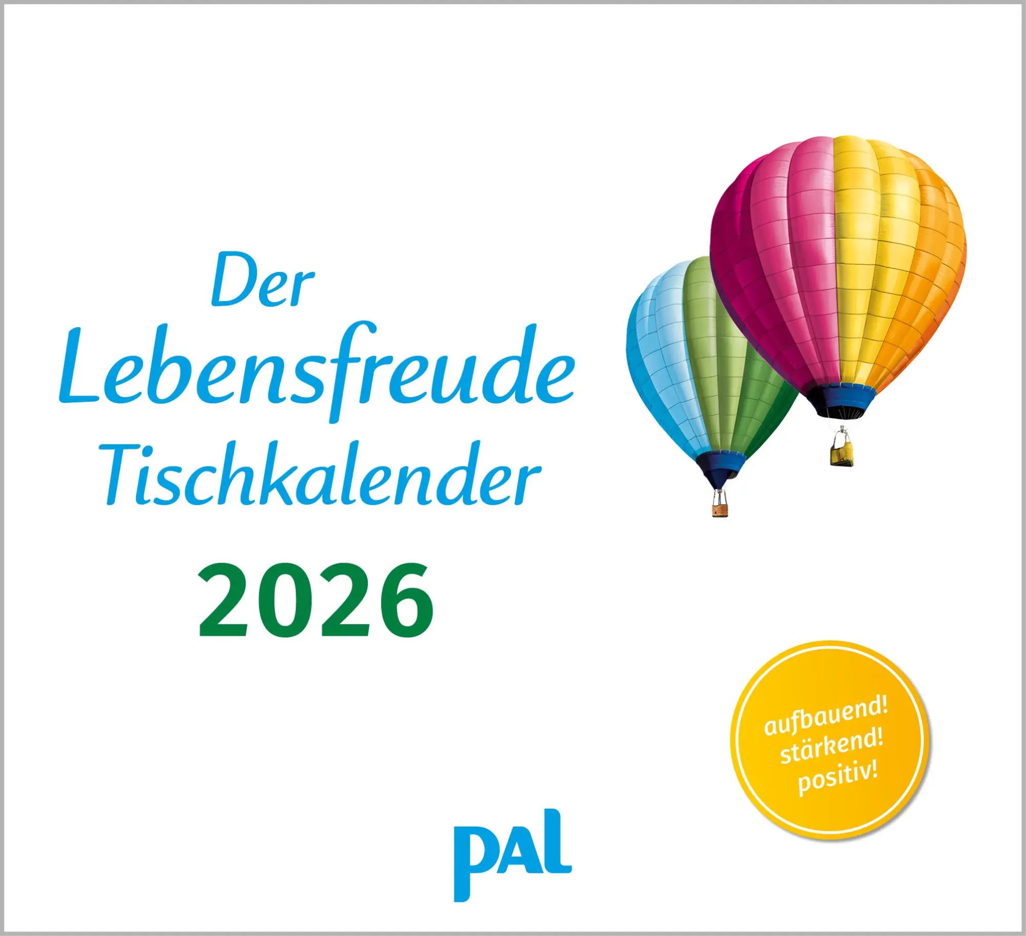 Cover: 9783910294516 | Der Lebensfreude-Tischkalender 2026 | Doris Wolf (u. a.) | Kalender