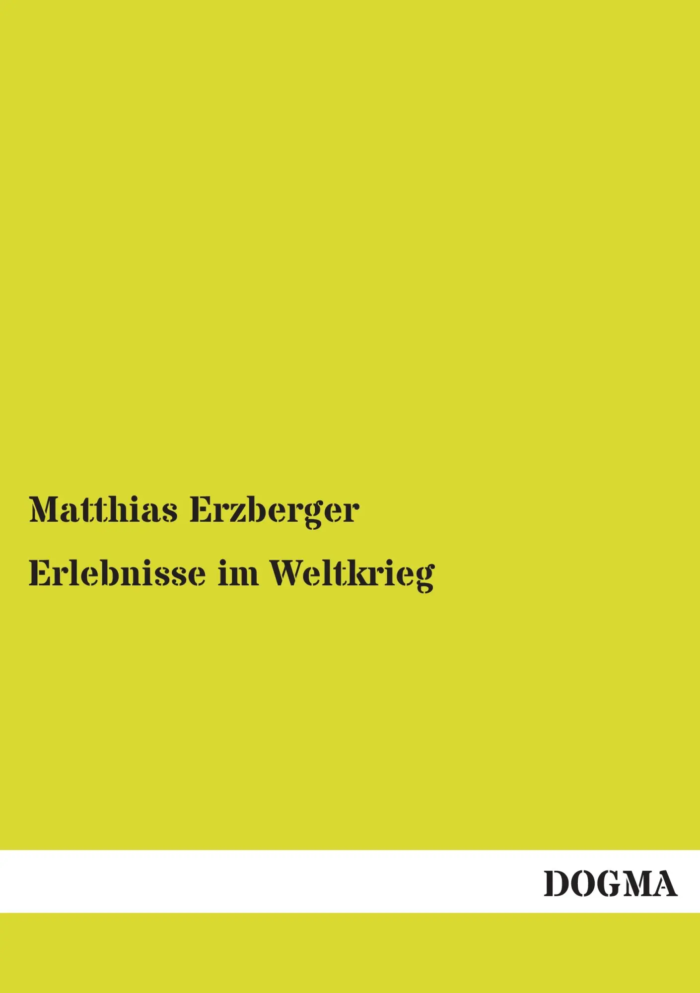 Cover: 9783954544516 | Erlebnisse im Weltkrieg | Matthias Erzberger | Taschenbuch | 404 S.