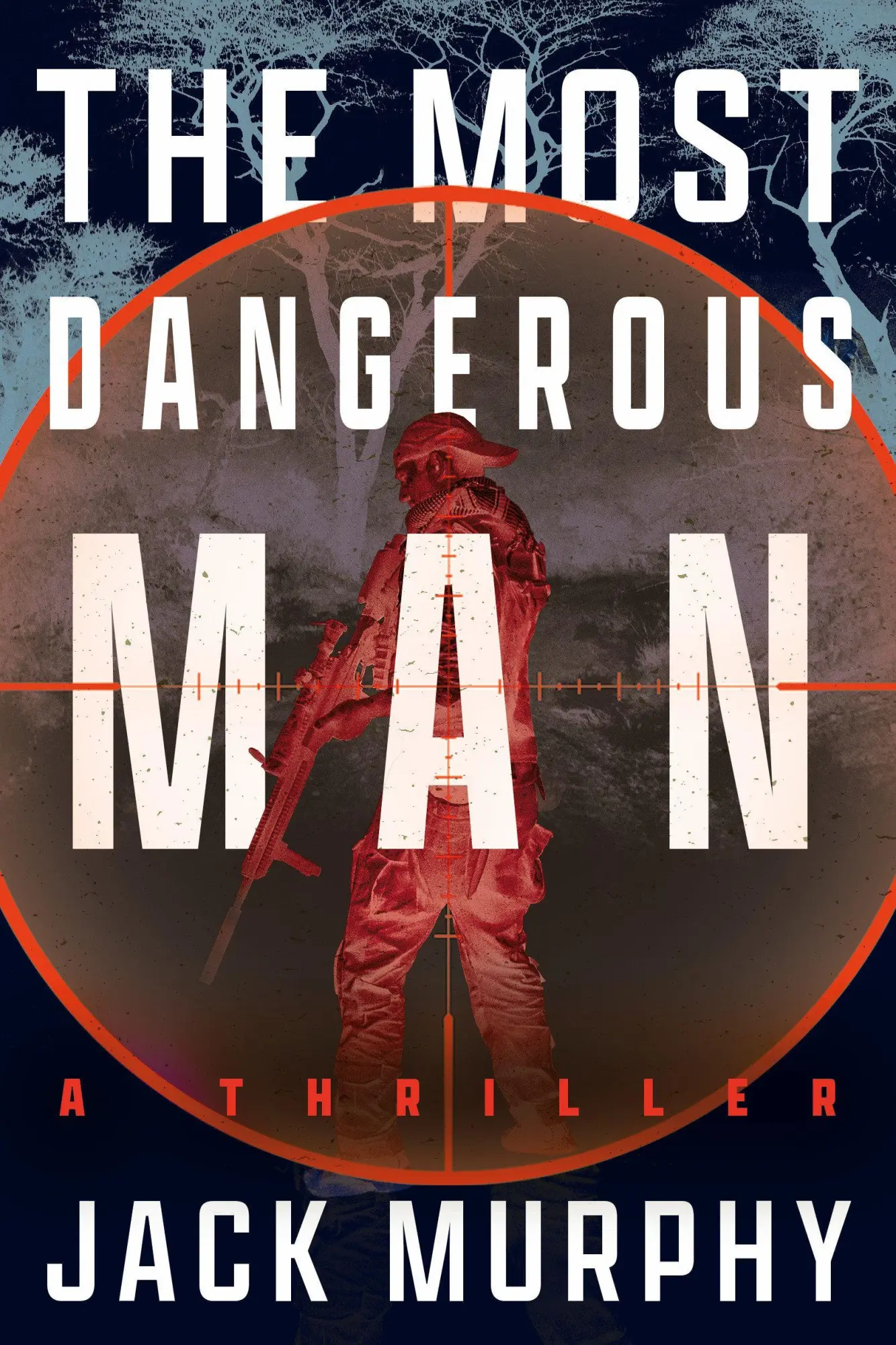 Cover: 9798892424516 | The Most Dangerous Man | A Thriller | Jack Murphy | Taschenbuch | 2026
