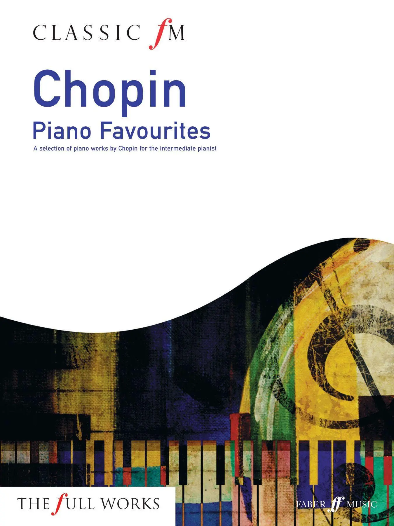 Cover: 9780571534616 | Classic FM: Chopin Piano Favourites | Frederic Chopin | Taschenbuch