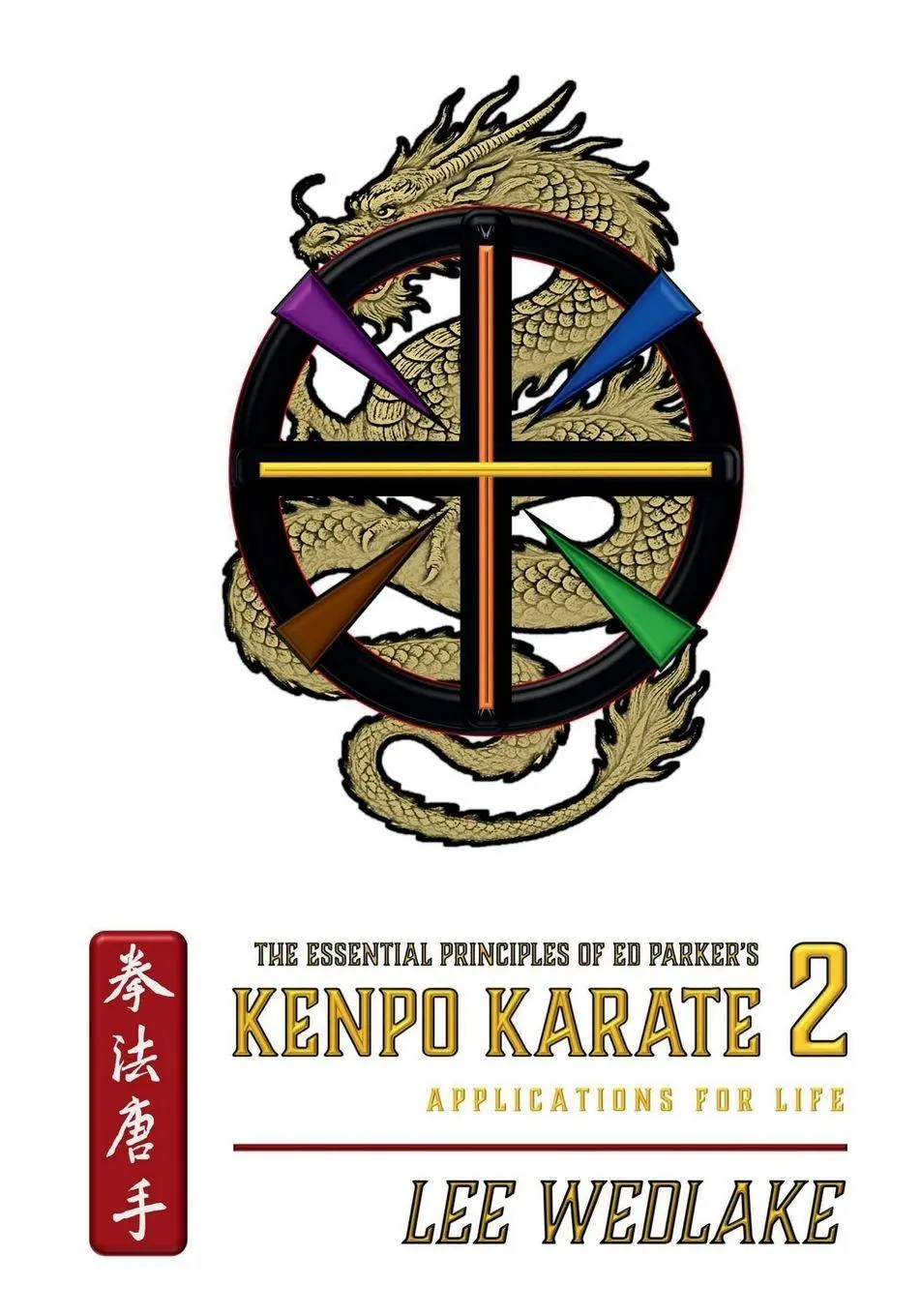 Cover: 9781919014616 | The Essential Principles Of Ed Parker's Kenpo Karate Vol. 2 | Wedlake